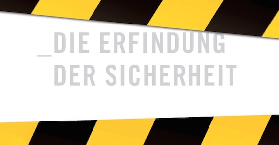 Die Erfindung der Sicherheit